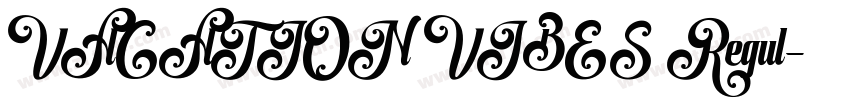 VACATION VIBES Regul字体转换 VACATION VIBES Regul字体转换